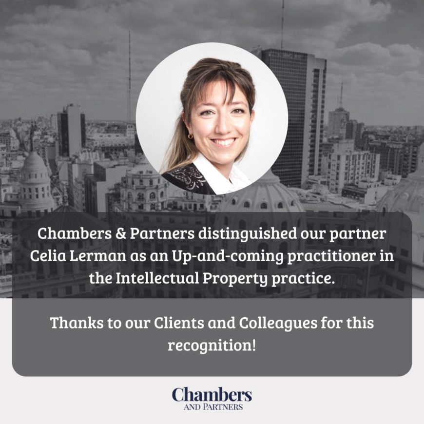 Chambers & Partners distinguished our partner Celia Lerman as an Up-and-Coming practitioner in the Intellectual Property practice